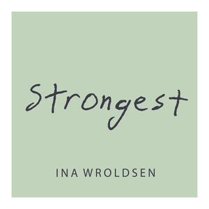 Ina Wroldsen - Strongest